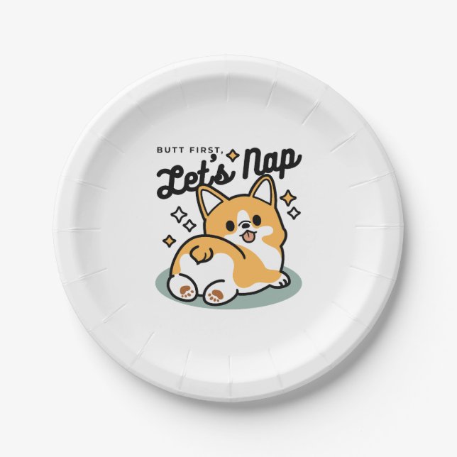 Butt First, Let's Nap – Cute Corgi Butt Cartoon Paper Plate (Front)