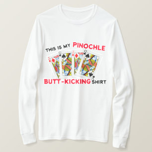Butt Kicking Pinochle Playing T-Shirt