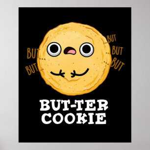 Butter Cookie Funny Food Pun Dark BG Poster