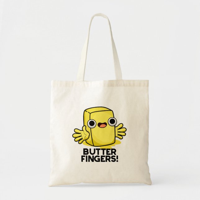 Butter Fingers Funny Butter Food Pun  Tote Bag (Front)