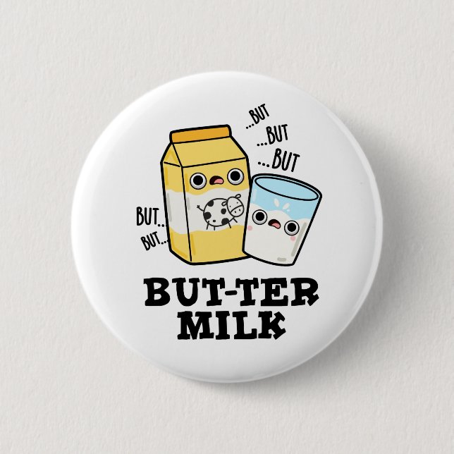 Butter Milk Funny Food Dairy Pun  2 Inch Round Button (Front)
