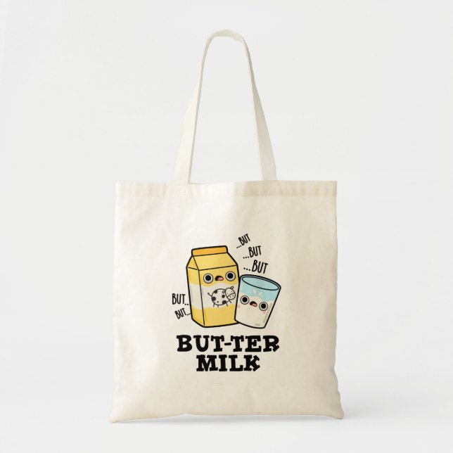 Butter Milk Funny Food Dairy Pun  Tote Bag (Front)