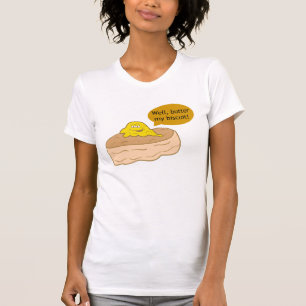 Butter My Biscuit Novelty Design T-Shirt