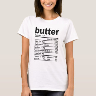 Butter Nutrition Facts 2020 Funny Thanksgiving Foo T-Shirt