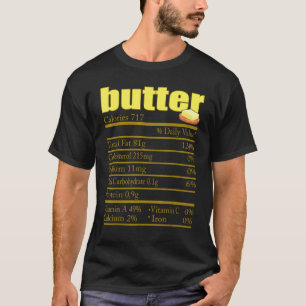 Butter Nutrition Facts Thanksgiving Christmas T-Shirt