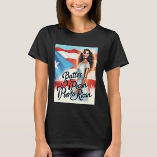 Butter Pecan Puerto Rican Puerto Rican Pride Desig T-Shirt