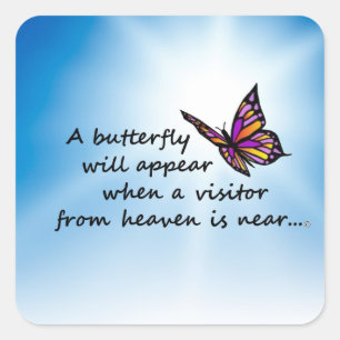 Butterefly, Visitor from Heaven Square Sticker