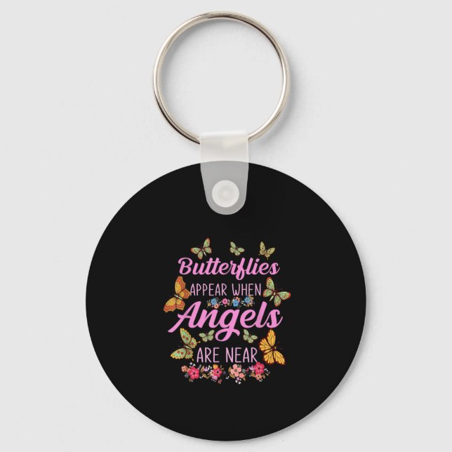  Butterflies Appear When Angels Are Near Butterfly Keychain (Front)