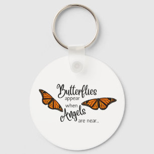 Butterflies appear when Angels are near     Keychain