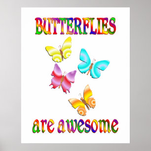 Butterflies are Awesome Poster