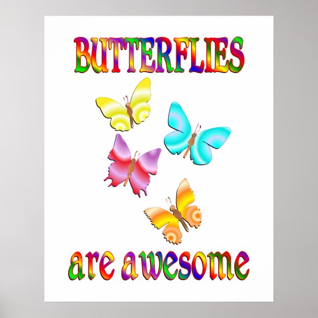 Butterflies are Awesome Poster (Front)