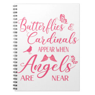 Butterflies & Cardinals Appear When Angel Are Near Notebook