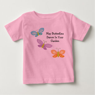 Butterflies Dance In Your Garden Infant T Baby T-Shirt