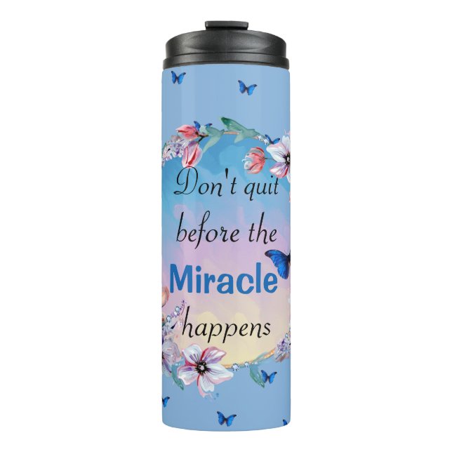Butterflies & Flowers Positive Mindset Quote  Thermal Tumbler (Front)
