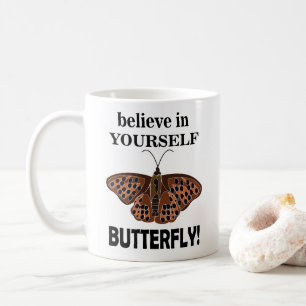 Butterfly Believe In Yourself Inspirational  Coffee Mug