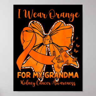 Butterfly bow wear orange for grandma kidney poster