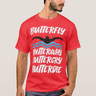 Butterfly Butterwhy Buttercry Butterdie T-Shirt