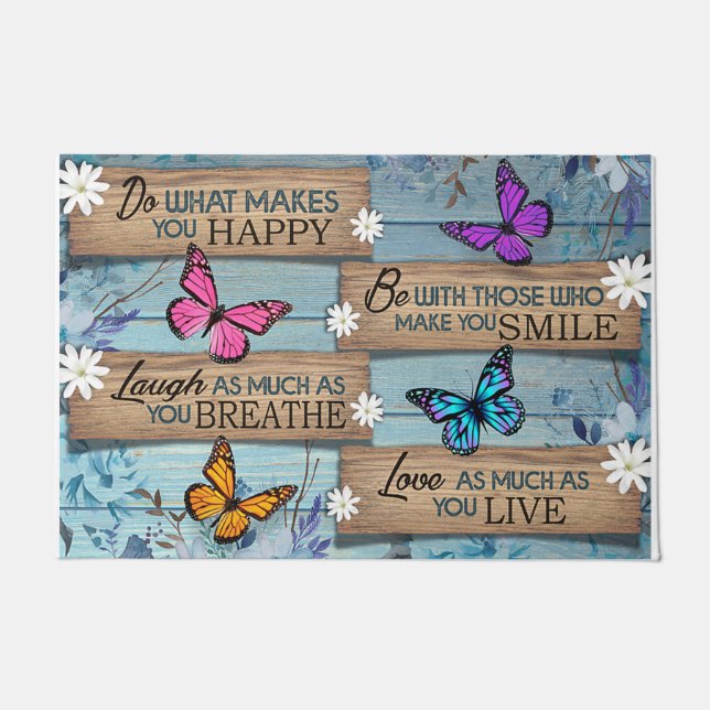 Butterfly Doormat, Do What Makes You Happy  Doormat (Front)