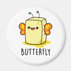 Butterfly Funny Butter With Wings Pun  Magnet