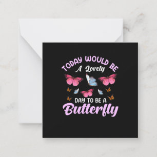 Butterfly Gift A Lovely Day To Be A Butterfly Card