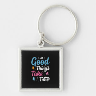 Butterfly Gift All Good Things Take Time Keychain