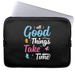 Butterfly Gift   All Good Things Take Time Laptop Sleeve