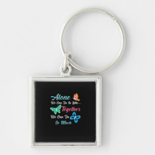 Butterfly Gift Alone We Can Do So Little Keychain