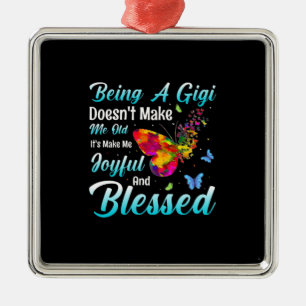 Butterfly Gift Being A GiGi Metal Ornament
