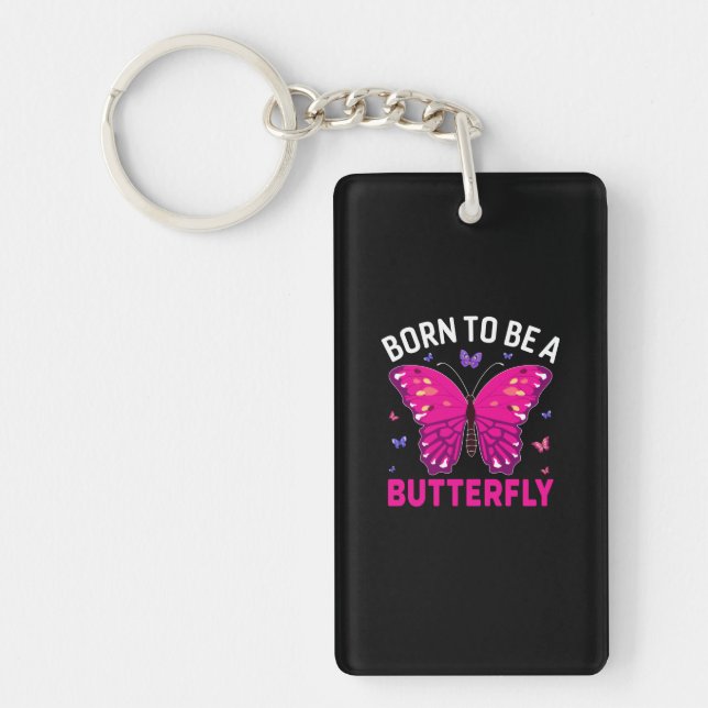 Butterfly Gift | Born To Be A Butterfly Keychain (Front)