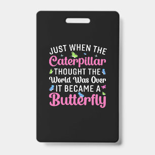 Butterfly Gift   It Became A Butterfly Badge