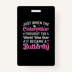 Butterfly Gift   It Became A Butterfly Badge