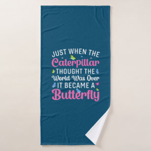 Butterfly Gift It Became A Butterfly Bath Towel