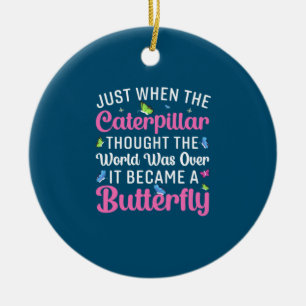 Butterfly Gift   It Became A Butterfly Ceramic Ornament