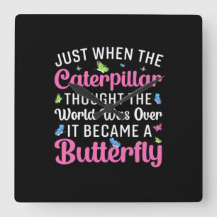 Butterfly Gift It Became A Butterfly Square Wall Clock