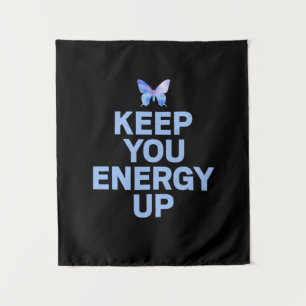 Butterfly Gift Keep Your Energy Up Tapestry