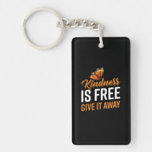 Butterfly Gift   Kindness Is Free Give It Away Keychain