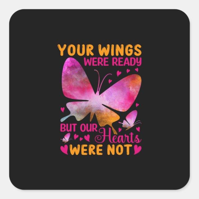 Butterfly Gift | Our Wings Were Ready Square Sticker (Front)