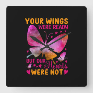 Butterfly Gift Our Wings Were Ready Square Wall Clock