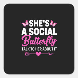 Butterfly Gift She Is A Social Butterfly Square Sticker