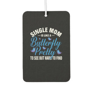 Butterfly Gift Single Mom Is Like A Butterfly Air Freshener