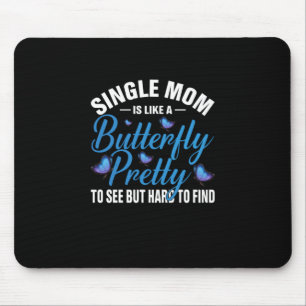 Butterfly Gift Single Mom Is Like A Butterfly Mouse Pad