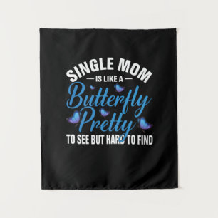 Butterfly Gift   Single Mom Is Like A Butterfly Tapestry