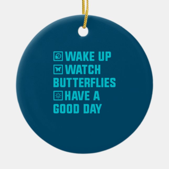 Butterfly Gift | Wake Up What Butterfly Ceramic Ornament (Front)