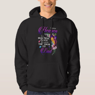 Butterfly Heaven Is Beautiful As They Have My Dad Hoodie