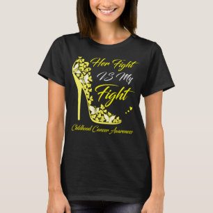 Butterfly Her Fight Is My Fight Childhood Cancer  T-Shirt