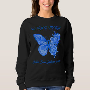 Butterfly Her Fight Is My Fight Guillain Barre Syn Sweatshirt