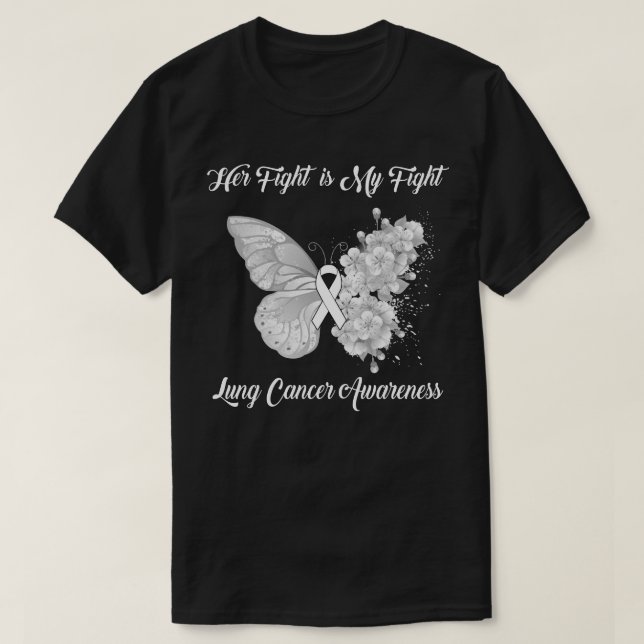 Butterfly Her Fight Is my Fight Lung Cancer Awaren T-Shirt (Design Front)