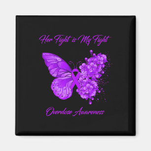 Butterfly Her Fight Is My Fight Overdose Awareness Magnet