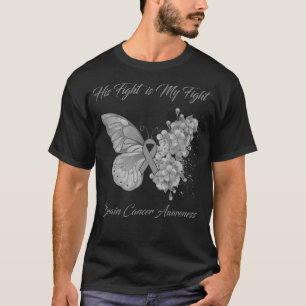 Butterfly His Fight is My Fight Brain Cancer Aware T-Shirt