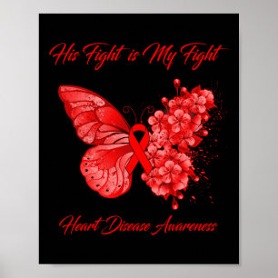 Butterfly His Fight Is My Fight Heart Disease Awar Poster
